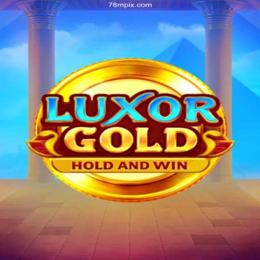 LuxorGold: 78M⭐️ Experience the Thrills of the Official Online Platform