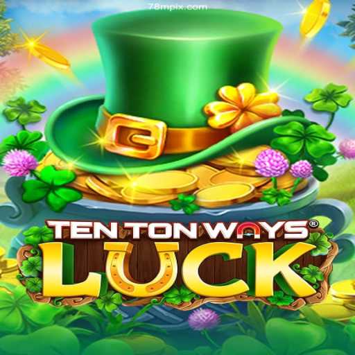 Exploring the Thrills of TenTonWaysLuck: A New Era in Gaming